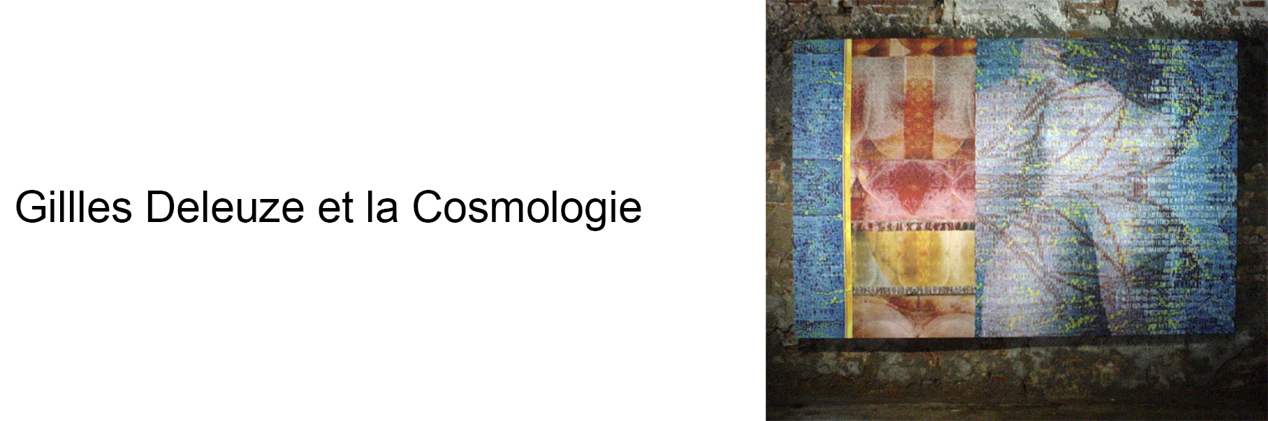 Gilles Deleuze and Cosmology – Joseph NECHVATAL